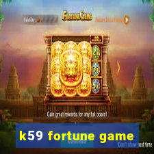 k59 fortune game